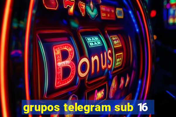 grupos telegram sub 16